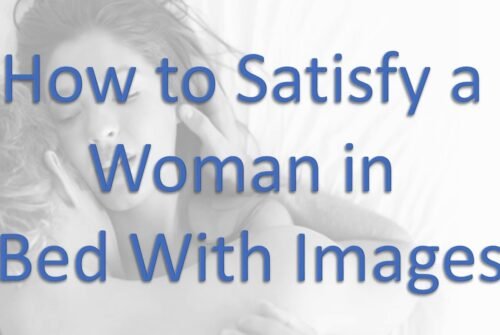 How To Satisfy A Woman In Bed